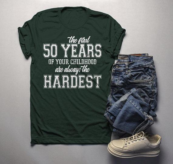 Men's Funny 50th Birthday T Shirt First 50 Years Childhood Hardest Birthday Shirt-Shirts By Sarah