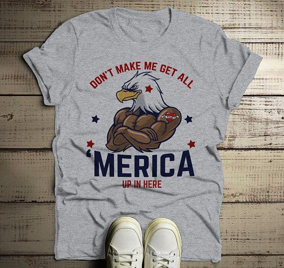 Men's 'Merica T Shirt Eagle Shirt Patriotic Graphic Tee Don't Make Me Get All Merica Hipster Shirts 4th July-Shirts By Sarah
