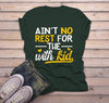 Men's Funny Mom T Shirt Ain't No Rest Shirts With Kid Saying Tee Play On Words TShirt