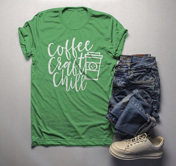 Men's Funny Craft T Shirt Coffee Chill Crafter Crafty Crafting Graphic Tee Gift Idea-Shirts By Sarah