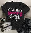 Women's Funny Craft T Shirt I Crafters Gonna Craft Shirts Gift Idea TShirt Crafty Tee