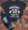 Women's Funny 50th Birthday T Shirt This Is What Awesome Fifty Year Old Looks Like TShirt