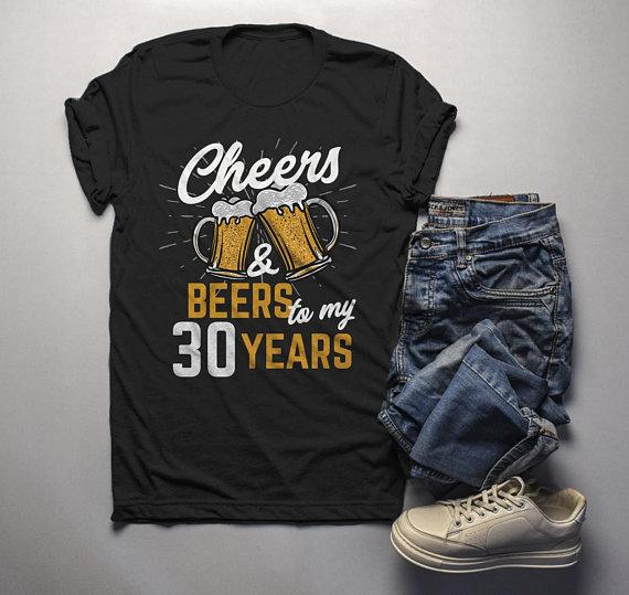 Men's Funny 30th Birthday T Shirt Cheers Beers Thirty Years TShirt Gift Idea Graphic Tee Beer Shirts-Shirts By Sarah