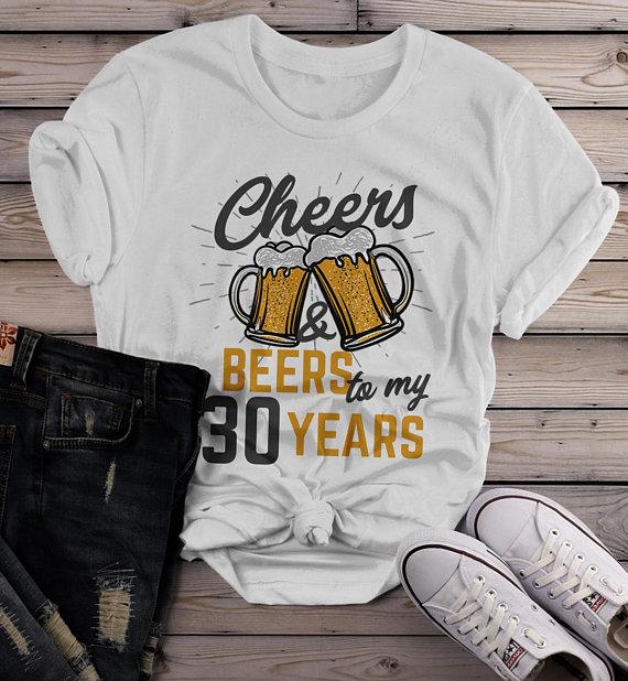 Women's Funny 30th Birthday T Shirt Cheers Beers Thirty Years TShirt Gift Idea Graphic Tee Beer Shirts-Shirts By Sarah