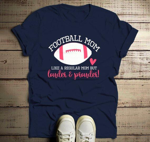 Men's Funny Football Mom T Shirt Like Normal Mom Louder Prouder Shirts Game Day TShirts-Shirts By Sarah