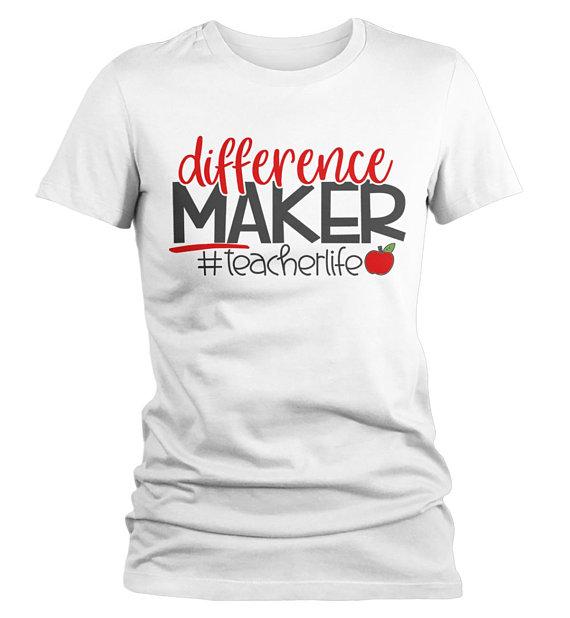 Women's Teacher T Shirt Teaching Shirts Difference Maker Tee Teachers Gift Idea Teacher Life-Shirts By Sarah