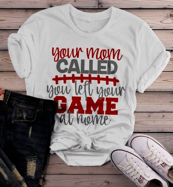 Women's Funny Football T Shirt Insulting Shirt Your Mom Called Left Game At Home Rude T Shirt-Shirts By Sarah