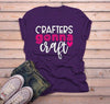 Men's Funny Craft T Shirt I Crafters Gonna Craft Shirts Gift Idea TShirt Crafty Tee