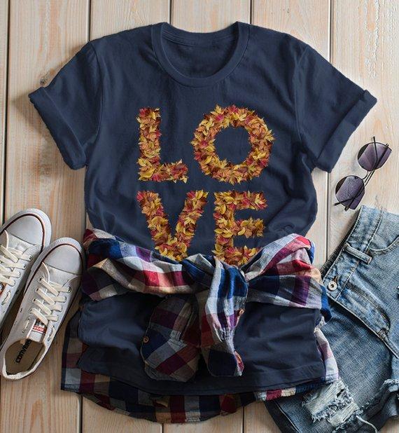 Women's Love Fall T Shirt Leaves Graphic Tee Season Shirts Leaf Shirts Typography-Shirts By Sarah
