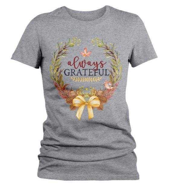 Women's Always Grateful T Shirt Fall Wreath Shirts Thanksgiving Graphic Tee Watercolor Illustration-Shirts By Sarah