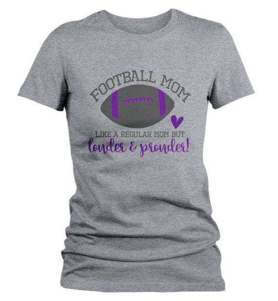 Women's Funny Football Mom T Shirt Like Normal Mom Louder Prouder Shirts Game Day TShirts-Shirts By Sarah