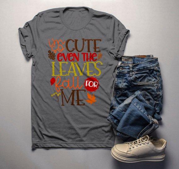 Men's Cute Fall T Shirt Even Leaves Fall For Me Tee Season Shirts Adorable TShirt-Shirts By Sarah