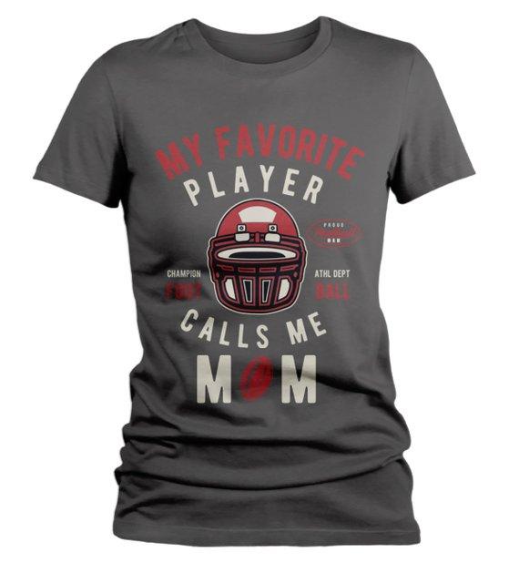 Women's Football Mom T Shirt My Favorite Player Calls Me Graphic Tee Football Shirts Mom Gift Idea-Shirts By Sarah