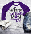 Men's Football Mom Raglan 3/4 Sleeve Rockin The Football Mom Life Game Day Shirts