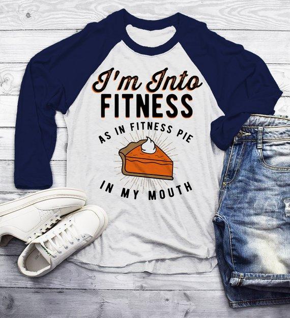 Men's Funny Pie T Shirt Thanksgiving Shirts Into Fitness Pie In Mouth Workout Tee Turkey Day TShirt 3/4 Sleeve Raglan-Shirts By Sarah