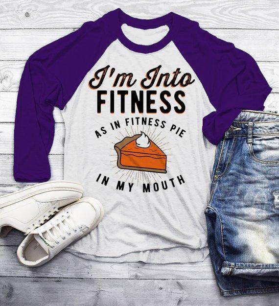 Men's Funny Pie T Shirt Thanksgiving Shirts Into Fitness Pie In Mouth Workout Tee Turkey Day TShirt 3/4 Sleeve Raglan-Shirts By Sarah