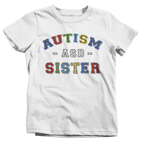 Girl's Autism Sister Shirt ASD Autism Spectrum Shirts Awareness Tee Sisters Sis Support Tee-Shirts By Sarah