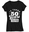 Women's V-Neck Funny 50th Shirts It Took 50 Years To Look This Fine TShirts Hilarious 50th T Shirt Birthday Gift Ladies Fiftieth Bday Fifty Tee