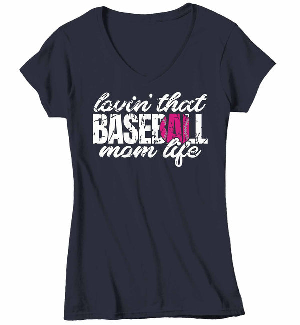 Women's V-Neck Baseball Mom T Shirt Lovin' That Baseball Mom Life Shirt Baseball Mom Shirt Loving Baseball Shirt Mom Gift-Shirts By Sarah