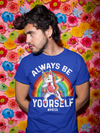 Men's Be Yourself Shirt Pride LGBT Unicorn T Shirt Tee Rainbow Gift LGBTQ TShirt Gay Pride Trans Bi Pan Sexuality Shirt Unisex Man