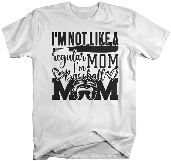 Men's Funny Baseball Mom T Shirt Not Like REgular Mom Shirt Baseball Shirt Mother's Day Ball Shirt Baseball Unisex Mom Tee-Shirts By Sarah