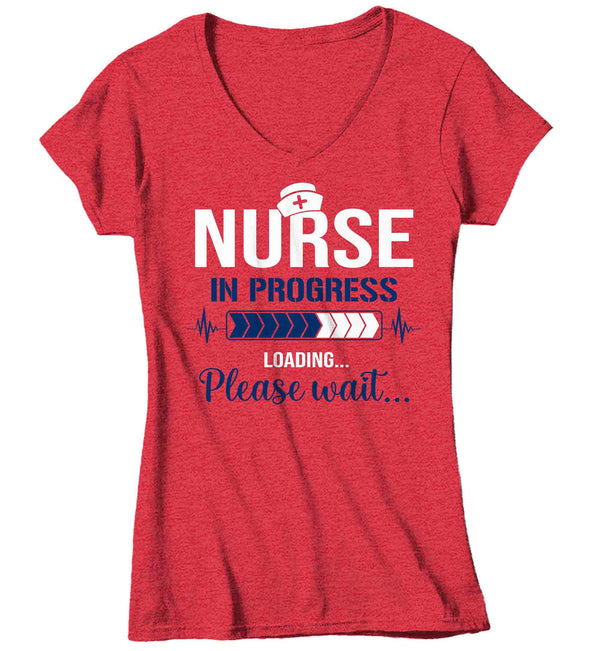 Women's V-Neck Nurse Shirt Nurse In Progress T Shirt Nurses Gift Nursing School Registered Licensed Practical RN LPN TShirt Ladies Woman-Shirts By Sarah