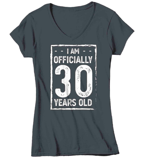 Women's V-Neck 30th Birthday T-Shirt I Am Officially Thirty Years Old Shirt Gift Idea 30th Birthday Shirts Vintage Thirtieth Tee Shirt Ladies Woman-Shirts By Sarah
