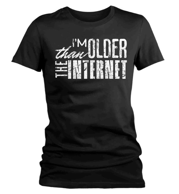 Women's Funny Birthday T Shirt I'm Older Than Internet Shirt Fun Gift Grunge Bday Gift Soft Tee 30th 40th 50th 60th 70th Ladies-Shirts By Sarah