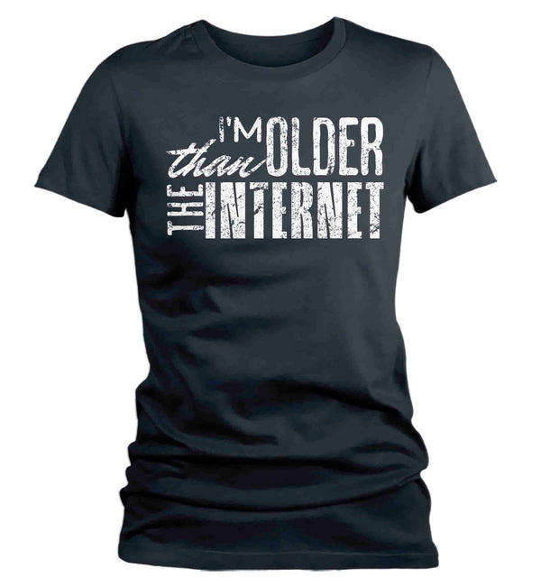 Women's Funny Birthday T Shirt I'm Older Than Internet Shirt Fun Gift Grunge Bday Gift Soft Tee 30th 40th 50th 60th 70th Ladies-Shirts By Sarah