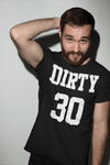 Men's Funny 30th Birthday T Shirt Dirty Thirty Years TShirt Gift Idea 30th Bday Shirts