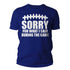 products/sorry-for-what-i-said-football-shirt-nvz.jpg