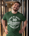 Men's Funny 30th Birthday T Shirt 30 And Awesome Shirts Thirtieth Birthday Shirts Shirt For 30th Birthday