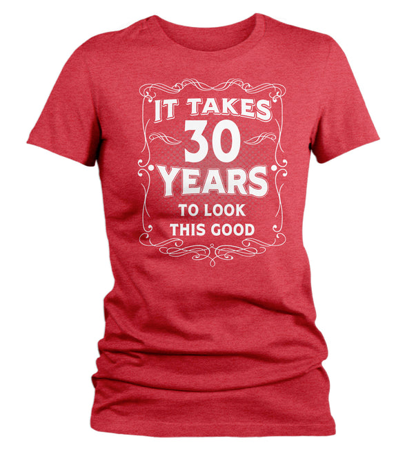 Women's Funny 30th Birthday T-Shirt It Takes Thirty Years Look This Good Shirt Gift Idea Vintage Tee 30 Years Ladies V-Neck-Shirts By Sarah