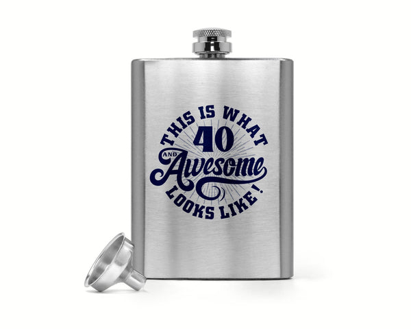 8 Oz. Funny 40th Birthday Hip Flask 40 And Awesome Stainless Steel Fortieth Birthday Flask Gift For 40th Birthday Barware-Shirts By Sarah