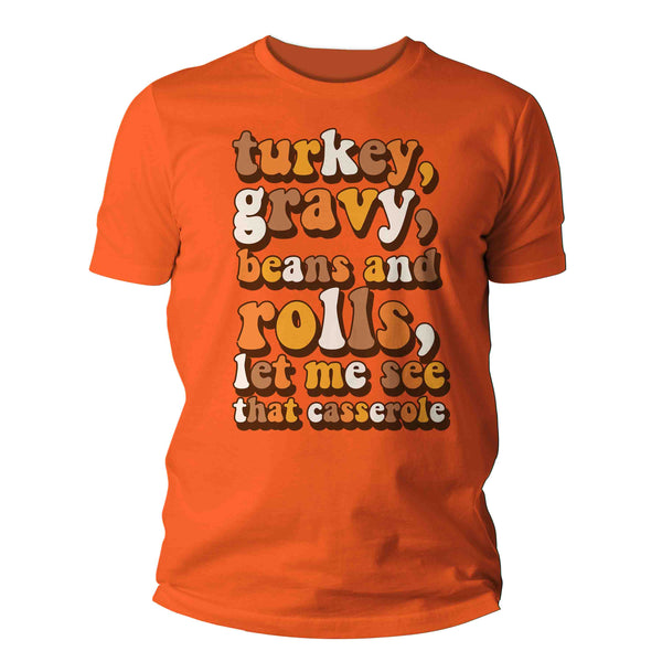 Men's Funny Thanksgiving T Shirt Turkey Gravy Beans Rolls Let Me See Casserole Shirts Saying Quote Vintage Humor Graphic Tee Unisex Man-Shirts By Sarah