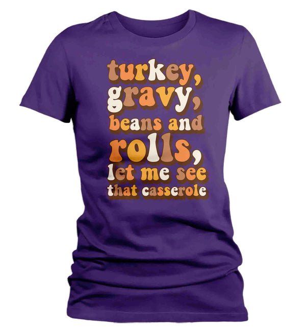 Women's Funny Thanksgiving T Shirt Turkey Gravy Beans Rolls Let Me See Casserole Shirts Saying Quote Vintage Humor Graphic Tee Ladies-Shirts By Sarah