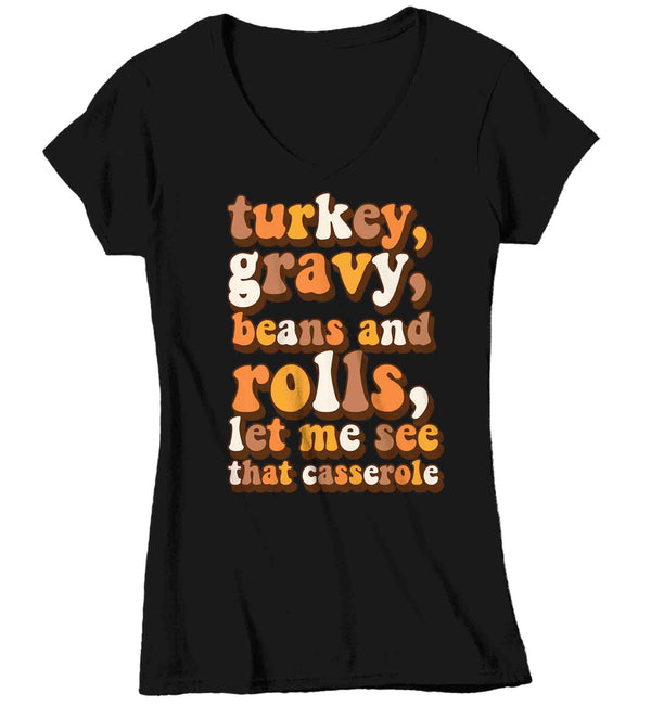 Women's V-Neck Funny Thanksgiving T Shirt Turkey Gravy Beans Rolls Let Me See Casserole Shirts Saying Quote Vintage Humor Graphic Tee Ladies-Shirts By Sarah