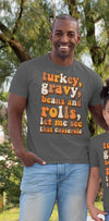 Men's Funny Thanksgiving T Shirt Turkey Gravy Beans Rolls Let Me See Casserole Shirts Saying Quote Vintage Humor Graphic Tee Unisex Man