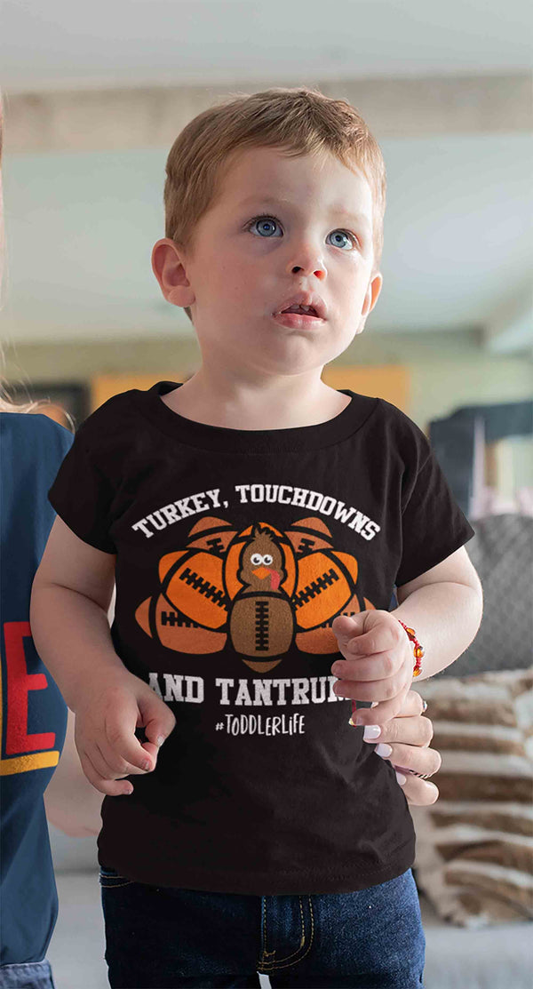 Funny Toddler Thanksgiving T Shirt Turkey Touchdowns And Tantrums Tee #Toddlerlife Shirts Football Shirt Thanksgiving Tee-Shirts By Sarah
