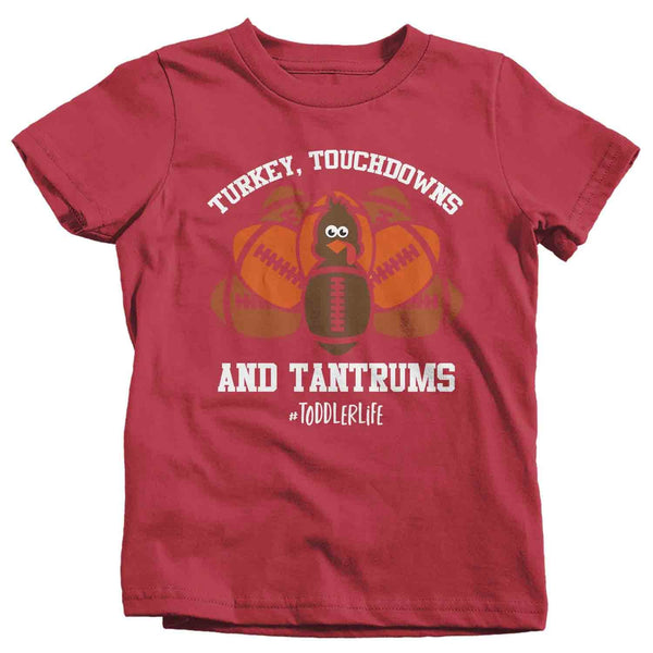 Funny Toddler Thanksgiving T Shirt Turkey Touchdowns And Tantrums Tee #Toddlerlife Shirts Football Shirt Thanksgiving Tee-Shirts By Sarah