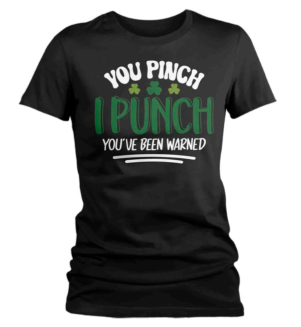 Women's Funny Pinch Shirt St. Patrick's Day T Shirt You Pinch I Punch Tshirt Graphic Tee Streetwear Humor Ladies-Shirts By Sarah