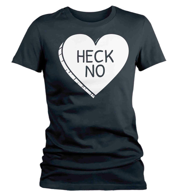 Women's Funny Valentine's Day Shirt Heck No Shirt Heart T Shirt Fun Anti Valentine Shirt Anti-Valentines Insult Tee Ladies Woman-Shirts By Sarah