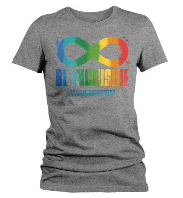 Women's Autism Infinity Shirt Be Inclusive Neurodivergent Awareness Neurodiversity Divergent Asperger's Syndrome Spectrum ASD Tee Ladies-Shirts By Sarah