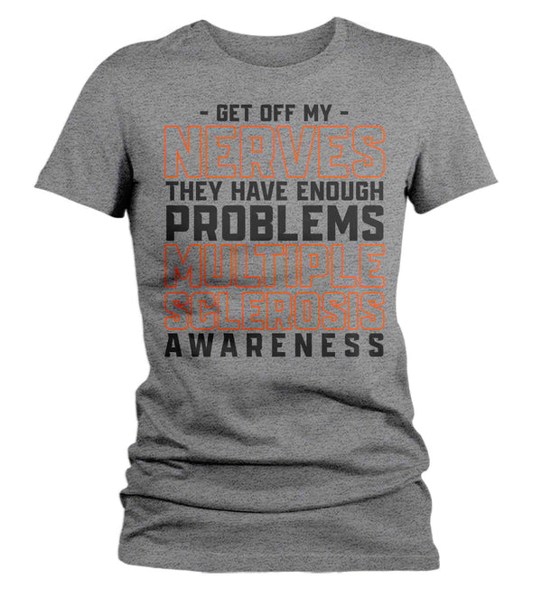 Women's Multiple Sclerosis Shirt MS Awareness T Shirt Orange Ribbon Get Off My Nerves Funny Problems Tshirt Graphic Tee Streetwear Ladies-Shirts By Sarah
