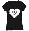 Women's V-Neck Funny Valentine's Day Shirt Heck No Shirt Heart T Shirt Fun Anti Valentine Shirt Anti-Valentines Insult Tee Ladies Woman