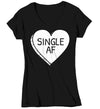 Women's V-Neck Funny Valentine's Day Shirt Single AF Shirt Heart T Shirt Fun Anti Valentine Shirt Anti-Valentines Dating Tee Ladies Woman