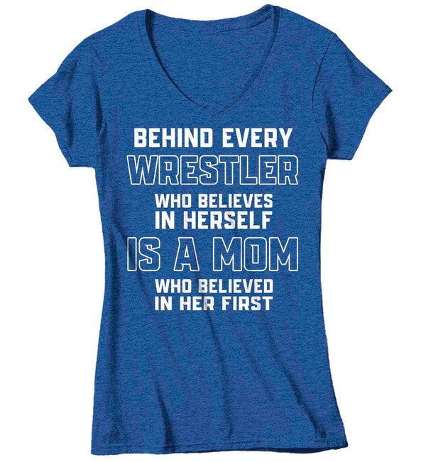 Women's V-Neck Wrestling Mom Shirt Behind Every Female Wrestler TShirt Wrestle Gift Mother's Day Believe In Herself Girl's Wrestling Tee Ladies-Shirts By Sarah