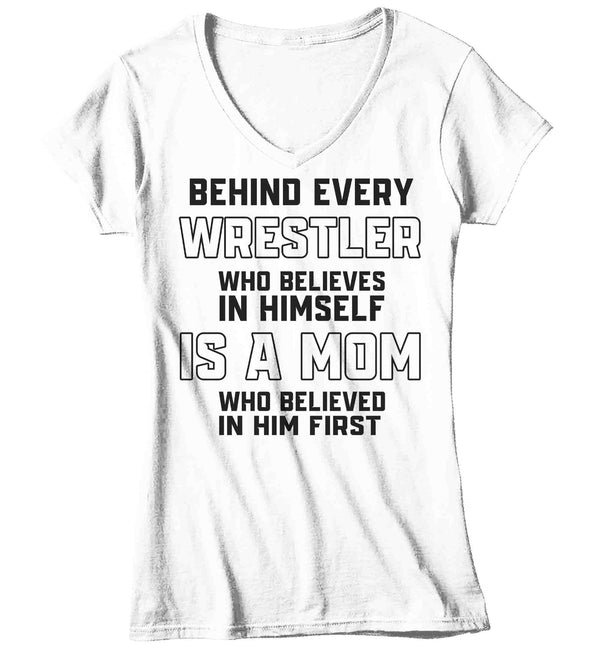 Women's V-Neck Wrestling Mom Shirt Behind Every Wrestler TShirt Wrestle Gift Mother's Day Believe In Himself Tournament Tee Ladies-Shirts By Sarah