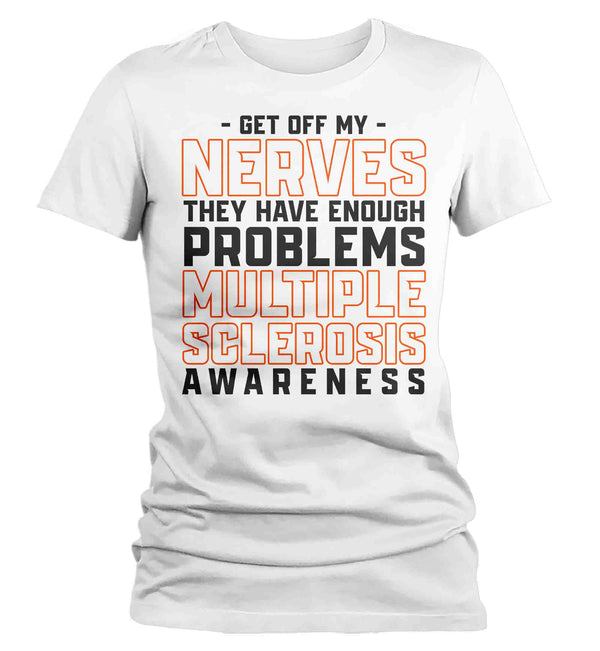 Women's Multiple Sclerosis Shirt MS Awareness T Shirt Orange Ribbon Get Off My Nerves Funny Problems Tshirt Graphic Tee Streetwear Ladies-Shirts By Sarah