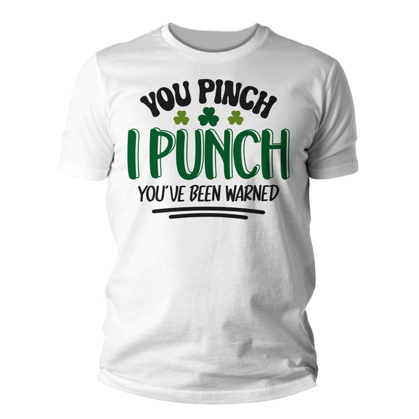 Men's Funny Pinch Shirt St. Patrick's Day T Shirt You Pinch I Punch Tshirt Graphic Tee Streetwear Humor Man Unisex-Shirts By Sarah
